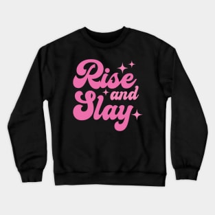 Preppy Girl Rise and Slay Crewneck Sweatshirt